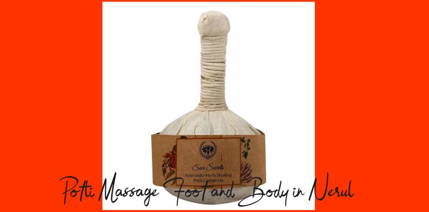 Potli Massage - Foot and Body